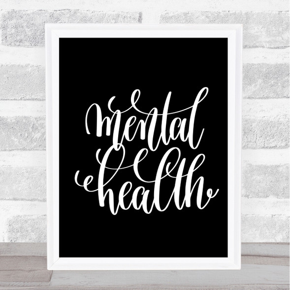 Mental Health Quote Print Black & White