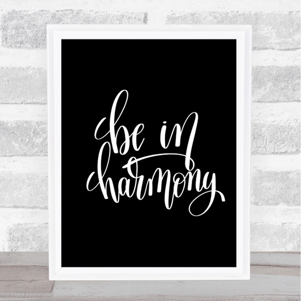 Be In Harmony Quote Print Black & White