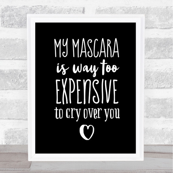 My Mascara Quote Print Black & White