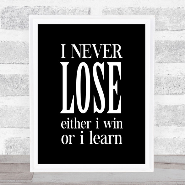 Never Lose Quote Print Black & White