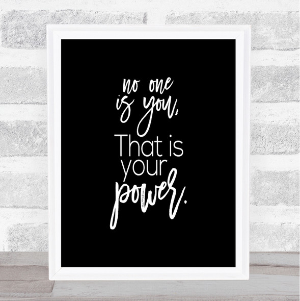 No One Is You Quote Print Black & White