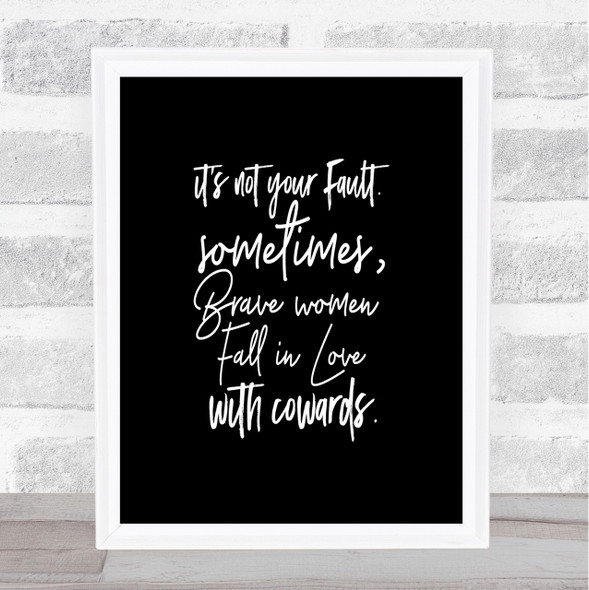 Not Your Fault Quote Print Black & White