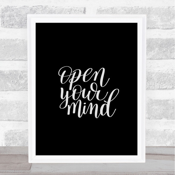 Open Mind Quote Print Black & White