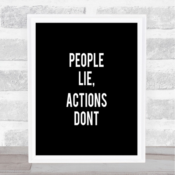 People Lie Quote Print Black & White