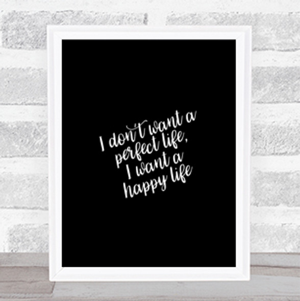 Perfect Life Quote Print Black & White