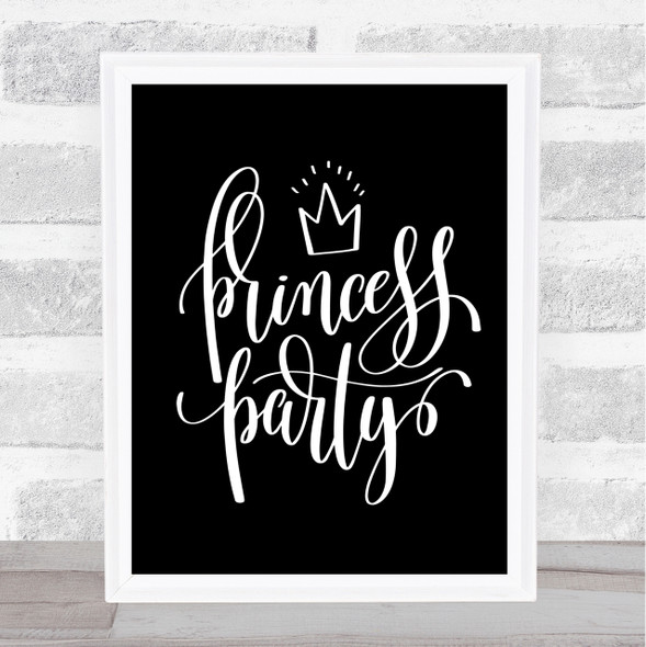 Princess Party Quote Print Black & White