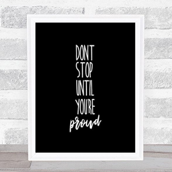 Proud Quote Print Black & White