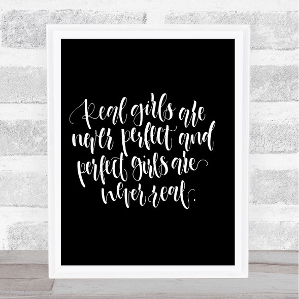 Real Girls Quote Print Black & White