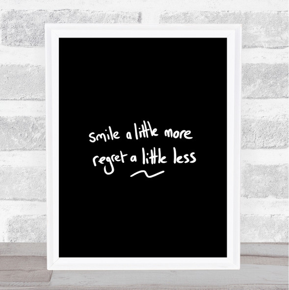 Regret Less Quote Print Black & White