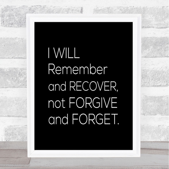 Remember And Recover Quote Print Black & White