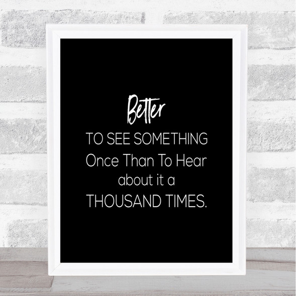 See Something Once Quote Print Black & White