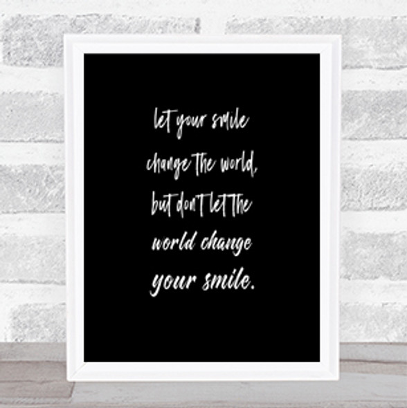 Smile Change The World Quote Print Black & White