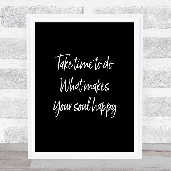 Soul Happy Quote Print Black & White
