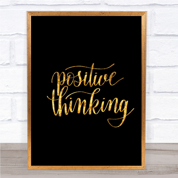 Positive Thinking Quote Print Black & Gold Wall Art Picture