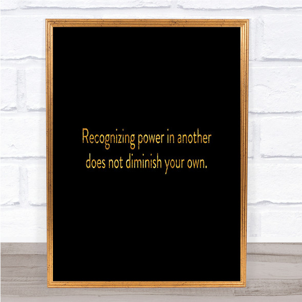 Power In Another Quote Print Black & Gold Wall Art Picture