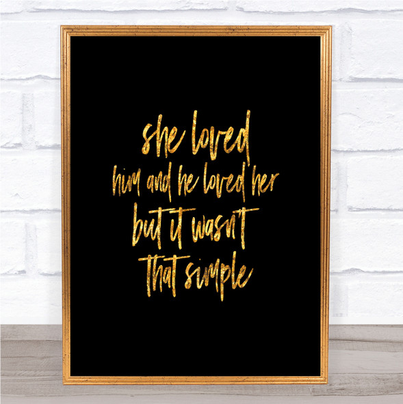 She Loved Him Quote Print Black & Gold Wall Art Picture