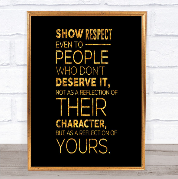 Show Respect Quote Print Black & Gold Wall Art Picture