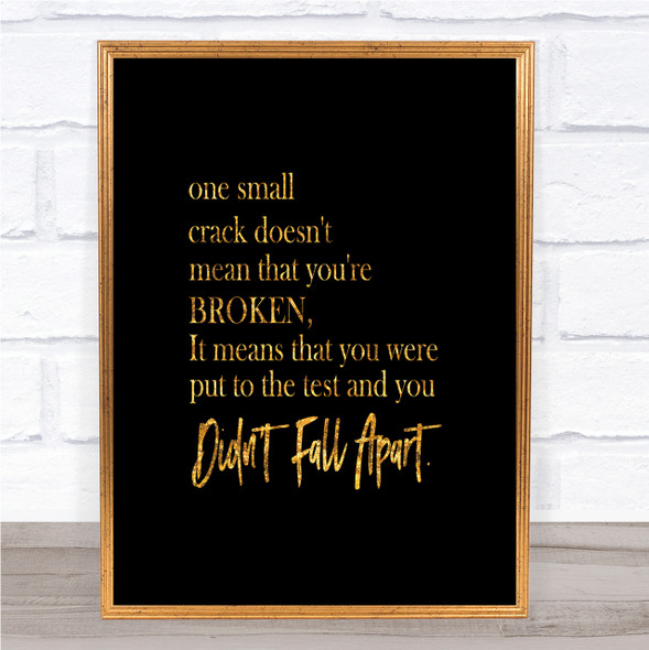 Small Crack Quote Print Black & Gold Wall Art Picture