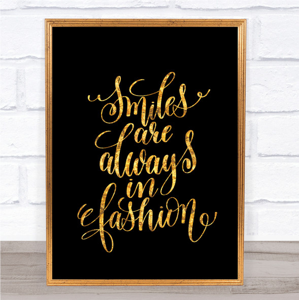 Smiles Are Always In Fashion Quote Print Black & Gold Wall Art Picture