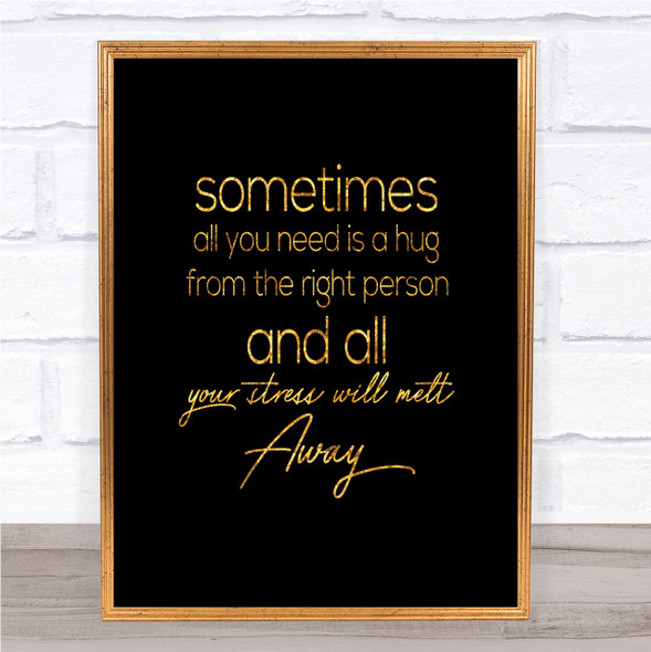 Sometimes All You Need Quote Print Black & Gold Wall Art Picture
