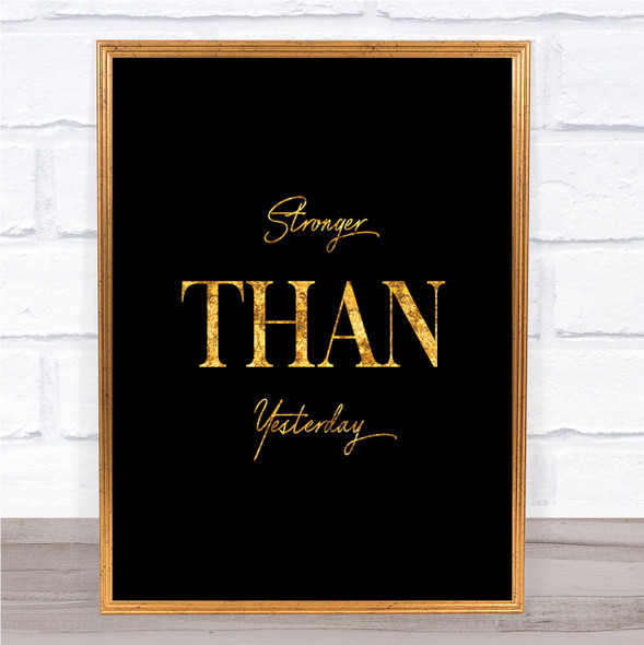 Stronger Quote Print Black & Gold Wall Art Picture