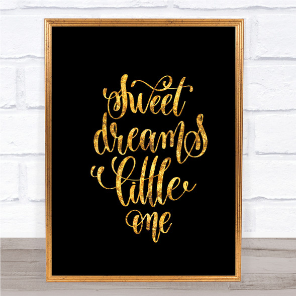 Sweet Dreams Little One Quote Print Black & Gold Wall Art Picture
