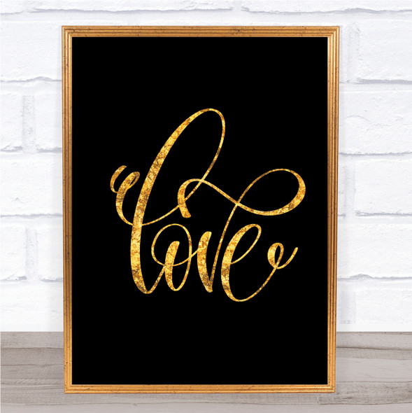 Swirly Love Quote Print Black & Gold Wall Art Picture