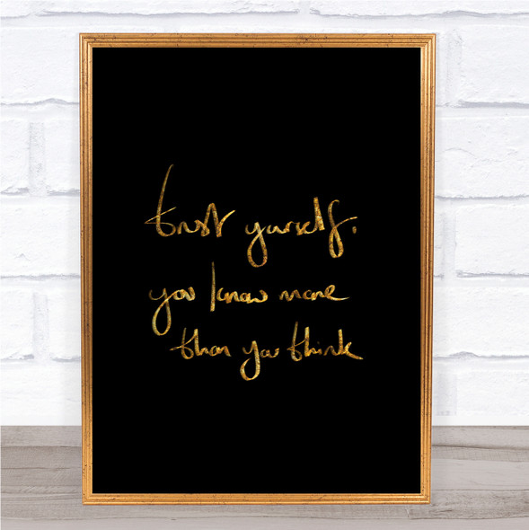 Trust Yourself Quote Print Black & Gold Wall Art Picture