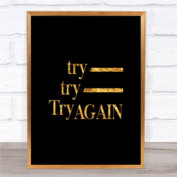 Try Again Quote Print Black & Gold Wall Art Picture