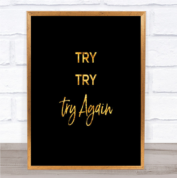 Try Try Again Quote Print Black & Gold Wall Art Picture
