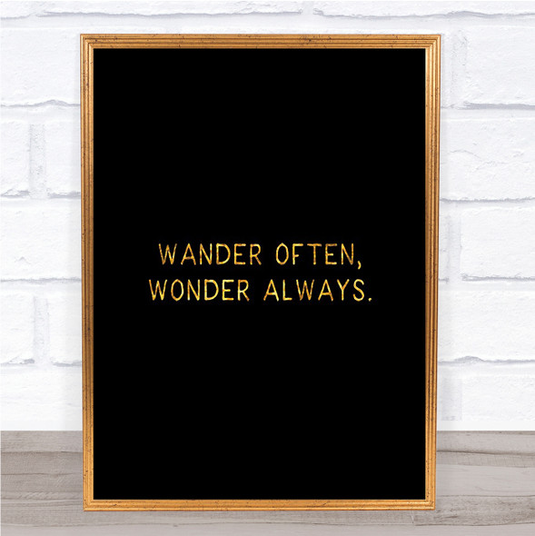 Wander Often Quote Print Black & Gold Wall Art Picture