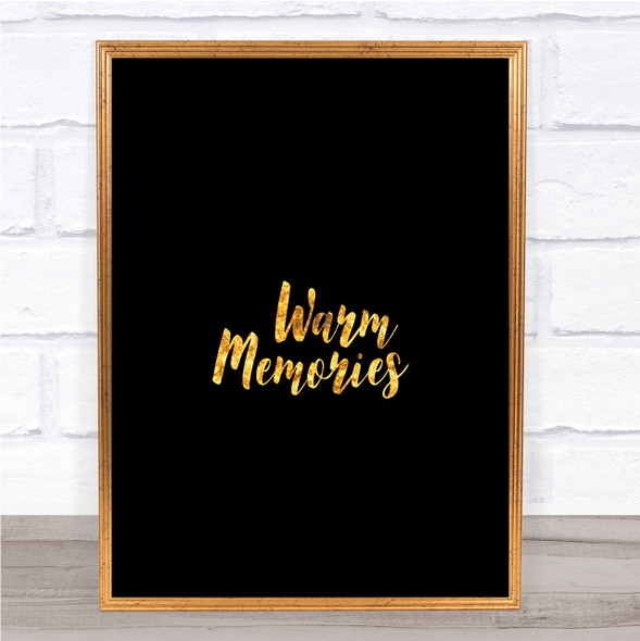 Warm Memories Quote Print Black & Gold Wall Art Picture