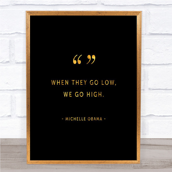 We Go High Quote Print Black & Gold Wall Art Picture