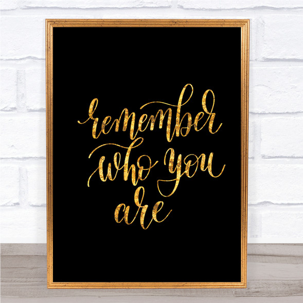 Who You Are Swirl Quote Print Black & Gold Wall Art Picture