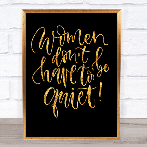 Women Quiet Quote Print Black & Gold Wall Art Picture