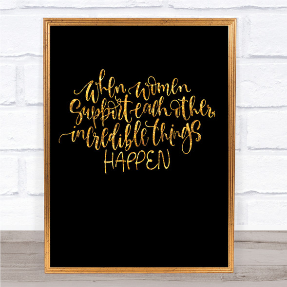 Women Support Quote Print Black & Gold Wall Art Picture