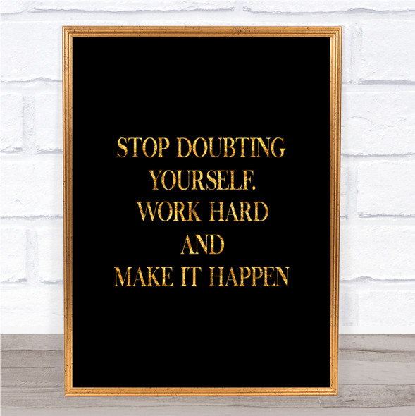 Work Hard And Make It Happen Quote Print Black & Gold Wall Art Picture