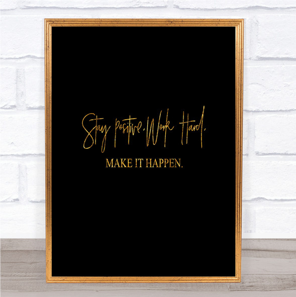 Work Hard Make It Happen Quote Print Black & Gold Wall Art Picture