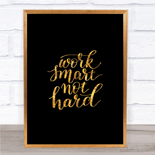 Work Smart Not Hard Quote Print Black & Gold Wall Art Picture