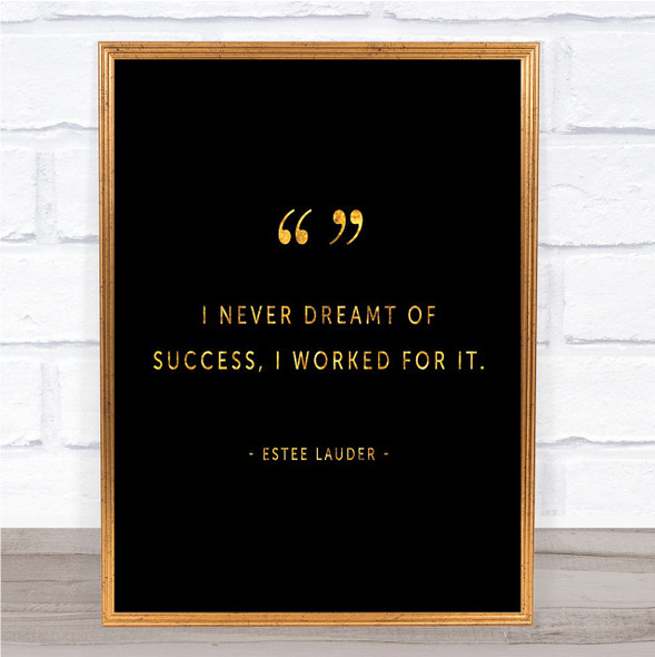Worked For Success Quote Print Black & Gold Wall Art Picture