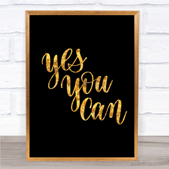 Yes You Can Quote Print Black & Gold Wall Art Picture