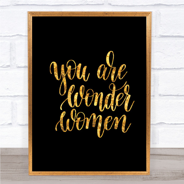 You Are Wonder Women Quote Print Black & Gold Wall Art Picture