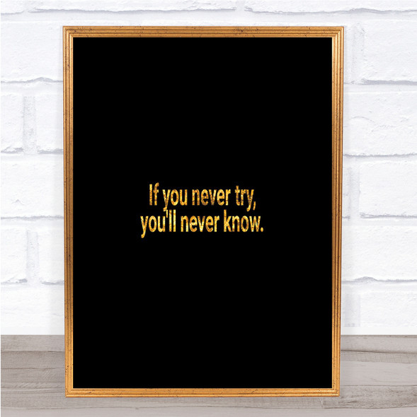 You'll Never Know If You Never Try Quote Print Poster Word Art Picture