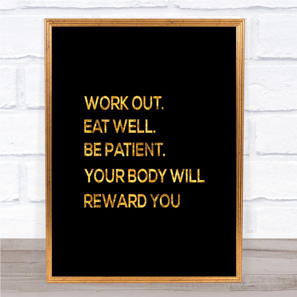 Body Will Reward You Quote Print Black & Gold Wall Art Picture