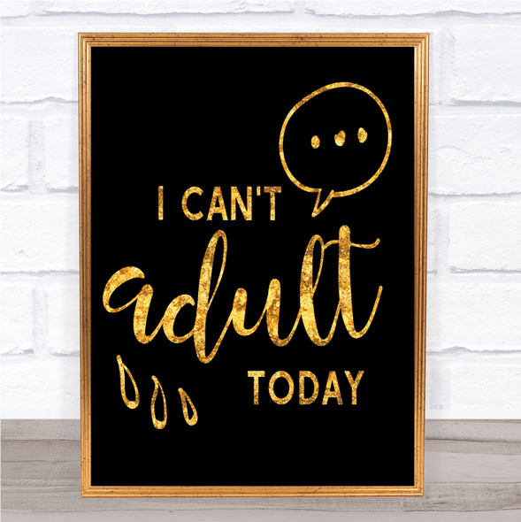 Cant adult Quote Print Black & Gold Wall Art Picture