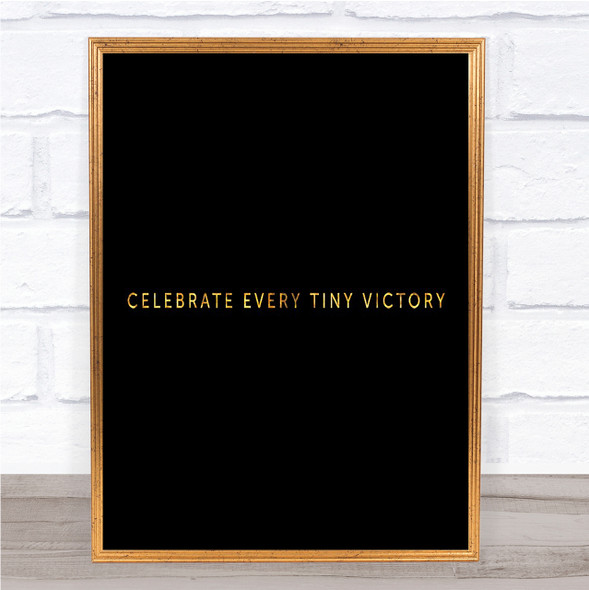 Celebrate Every Victory Quote Print Black & Gold Wall Art Picture