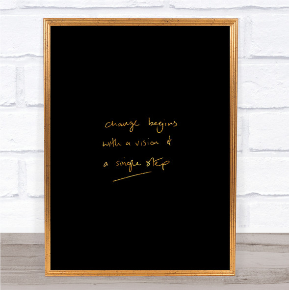Change Simple Step Quote Print Black & Gold Wall Art Picture