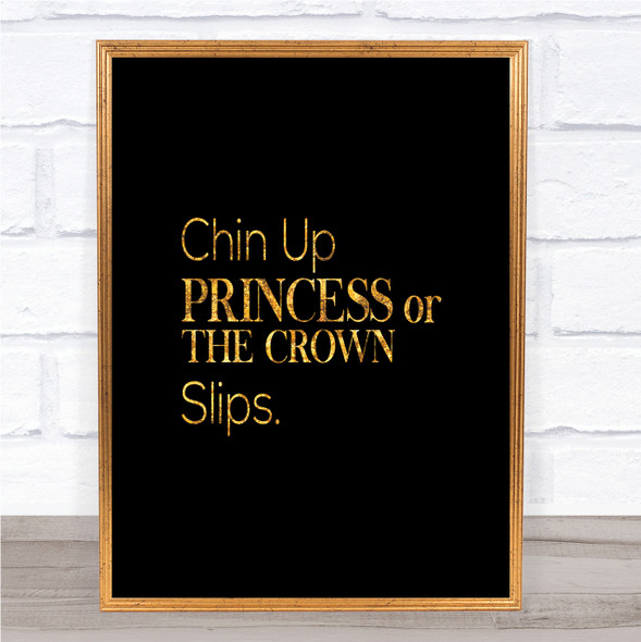 Chin Up Quote Print Black & Gold Wall Art Picture