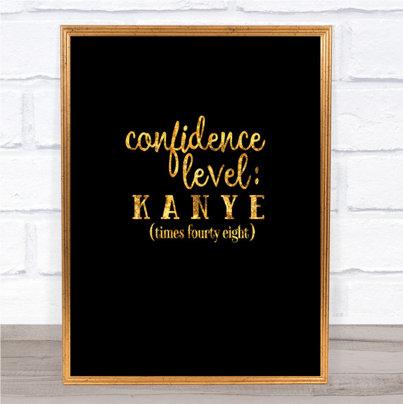 Confidence Level Quote Print Black & Gold Wall Art Picture