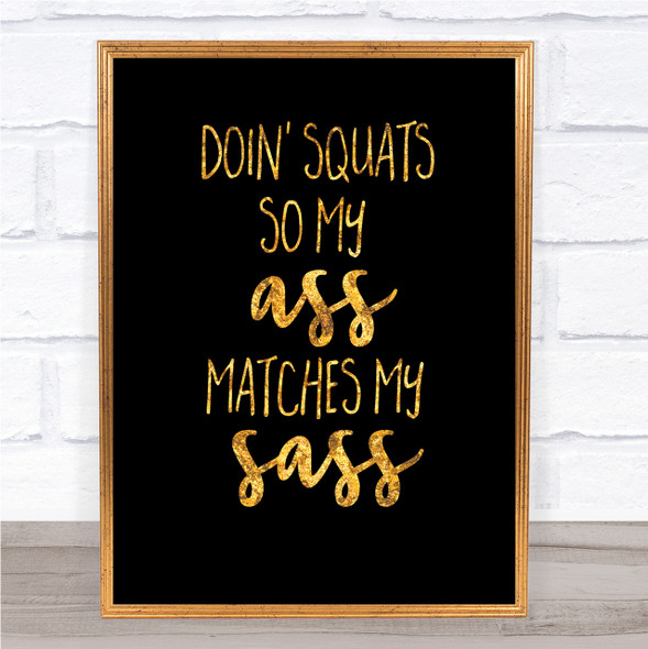 Doin Squats Quote Print Black & Gold Wall Art Picture